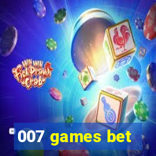 007 games bet